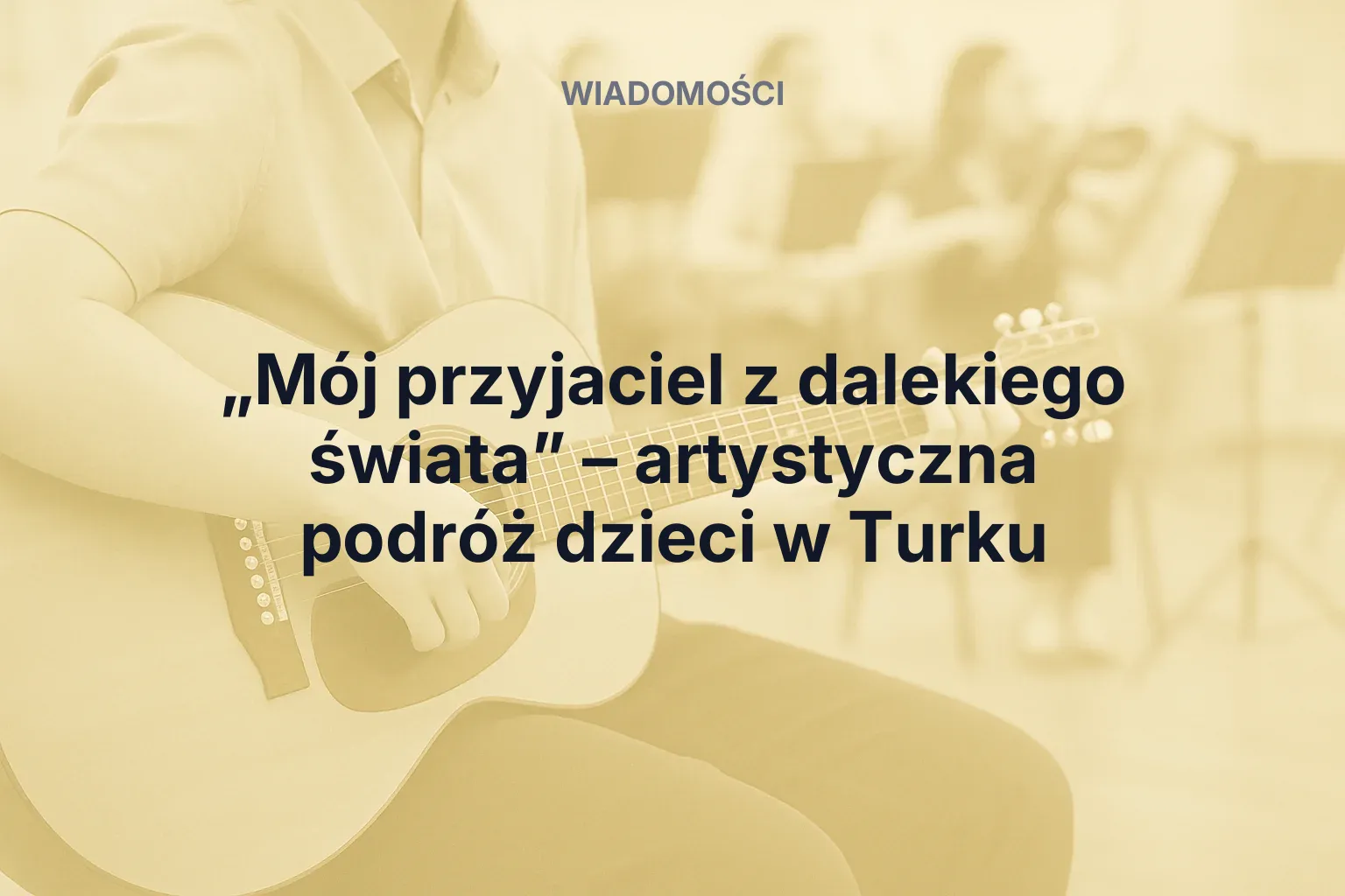 Miniatura: „Mój przyjaciel z dalekiego świata” – artystyczna podróż dzieci w Turku