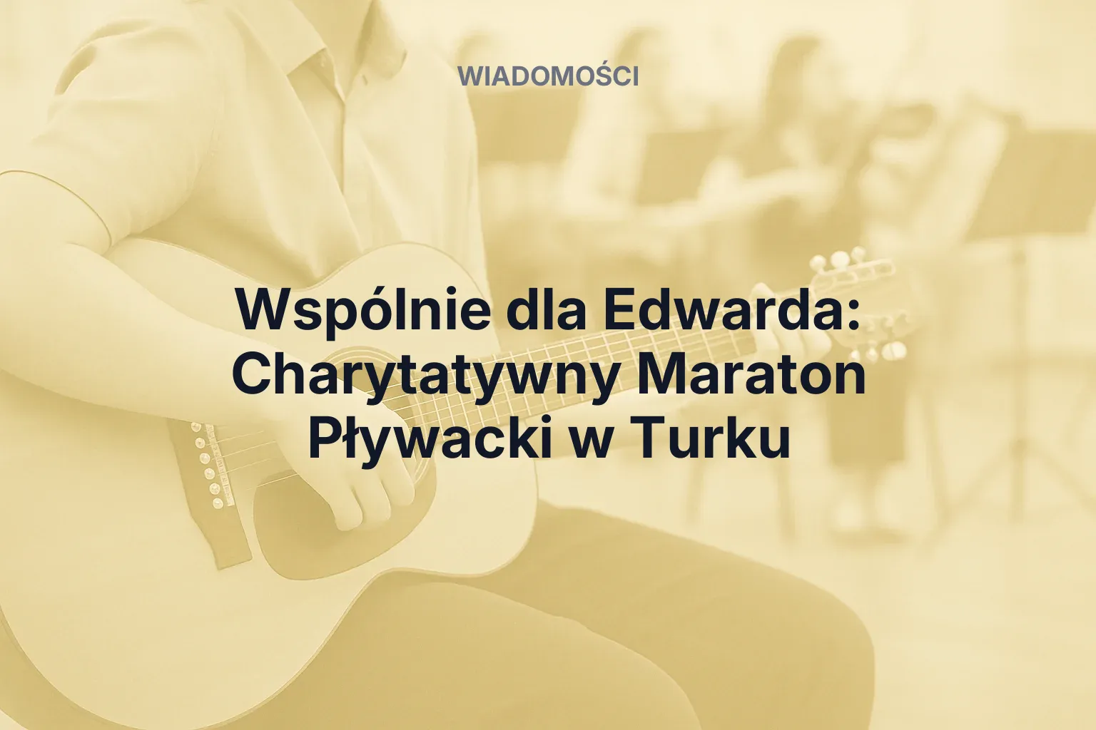 Miniatura: Wspólnie dla Edwarda: Charytatywny Maraton Pływacki w Turku