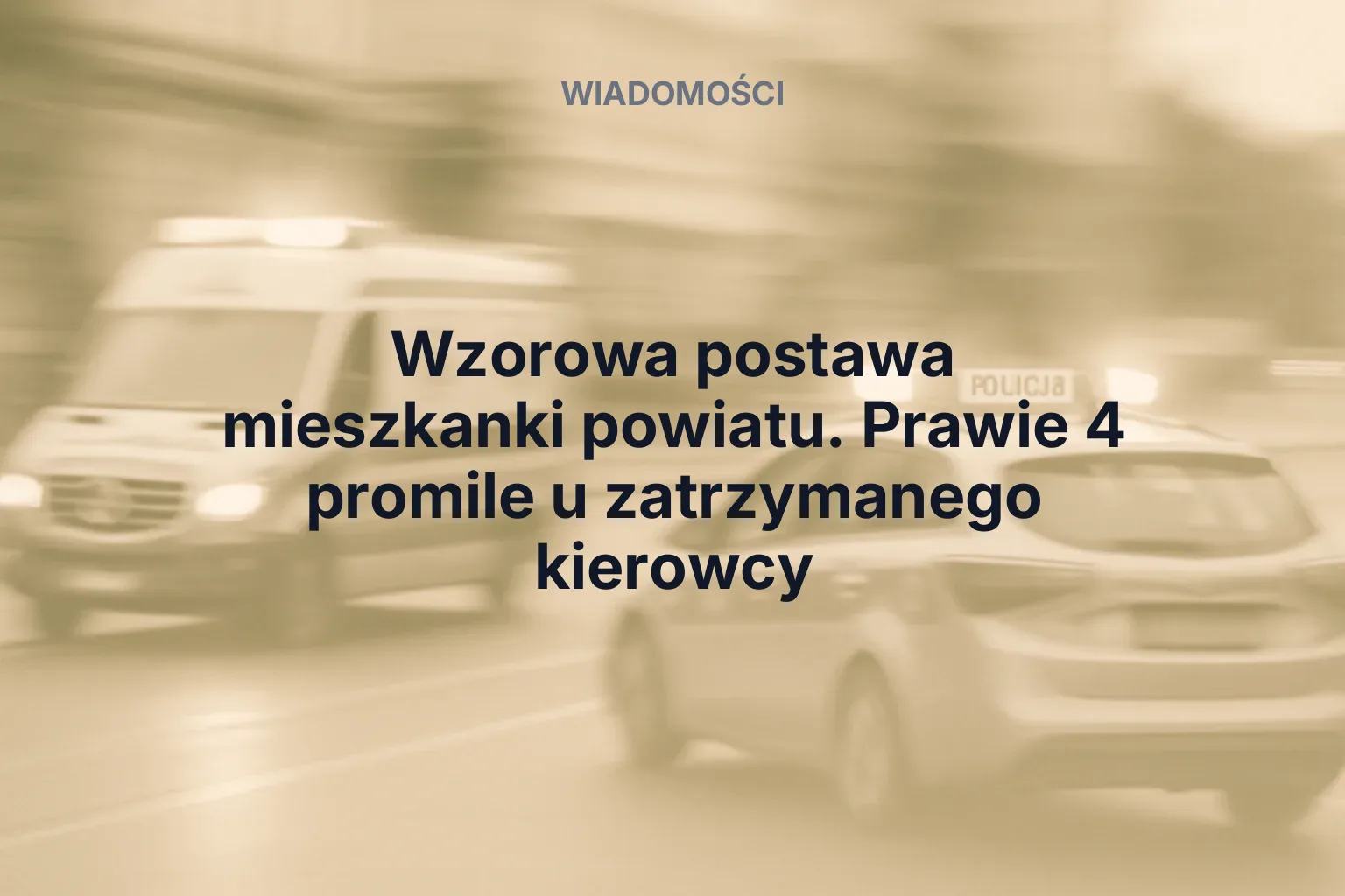 Miniatura: Wzorowa postawa mieszkanki powiatu. Prawie 4 promile u zatrzymanego kierowcy